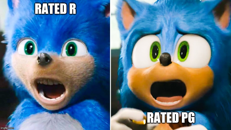 ratings | RATED R; RATED PG | image tagged in sonic the hedgehog | made w/ Imgflip meme maker