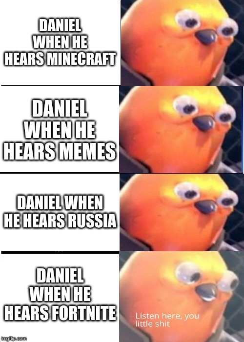 Expanding Brain | DANIEL WHEN HE HEARS MINECRAFT; DANIEL WHEN HE HEARS MEMES; DANIEL WHEN HE HEARS RUSSIA; DANIEL WHEN HE HEARS FORTNITE | image tagged in memes,expanding brain | made w/ Imgflip meme maker