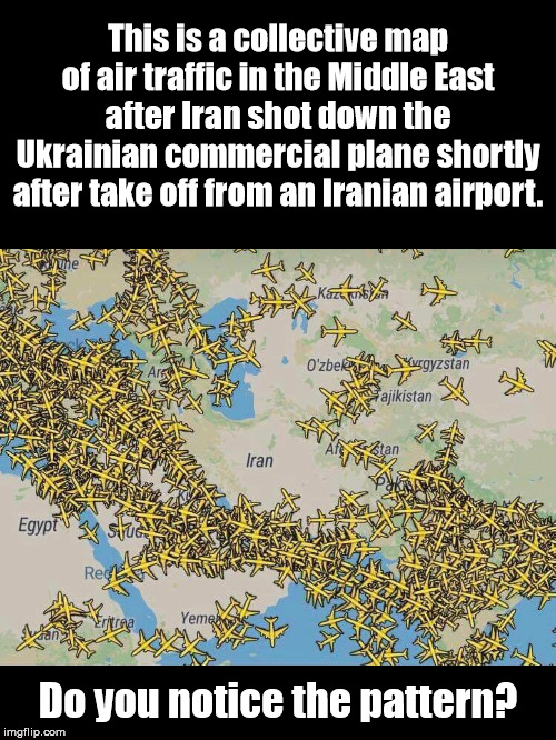 Definite Pattern Here | This is a collective map of air traffic in the Middle East after Iran shot down the Ukrainian commercial plane shortly after take off from an Iranian airport. Do you notice the pattern? | image tagged in iran,airplanes | made w/ Imgflip meme maker