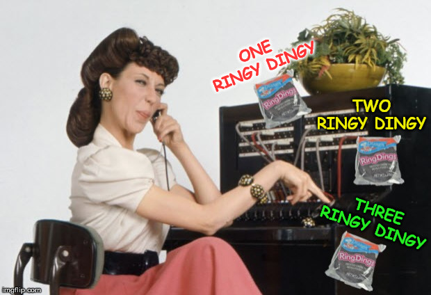Ernestine Telephone Operator | ONE 
RINGY DINGY; TWO
RINGY DINGY; THREE
RINGY DINGY | image tagged in ernestine telephone operator,memes,think about it,x x everywhere,one does not simply,y'all got any more of that | made w/ Imgflip meme maker