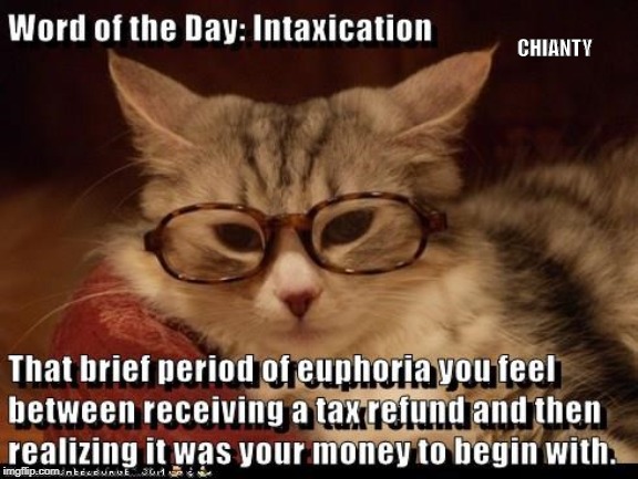 Word of the Day | CHIANTY | image tagged in tax refund | made w/ Imgflip meme maker