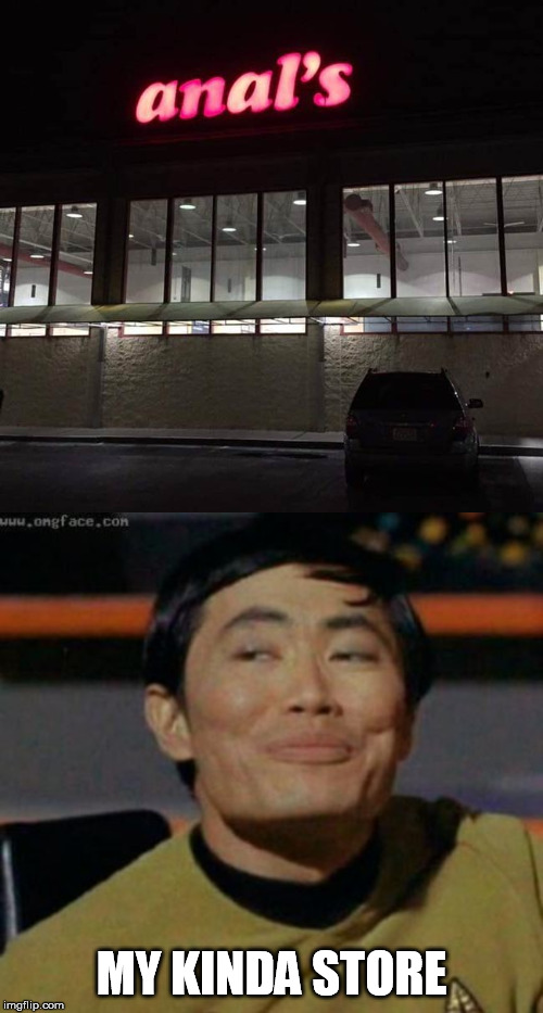 MY KINDA STORE | image tagged in sulu,store | made w/ Imgflip meme maker