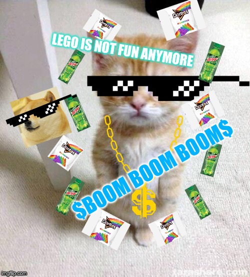 Cute Cat Meme | LEGO IS NOT FUN ANYMORE; $BOOM BOOM BOOM$ | image tagged in memes,cute cat | made w/ Imgflip meme maker