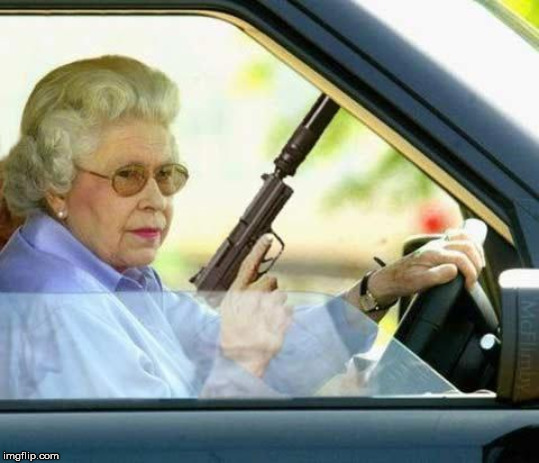 Queen gun | image tagged in queen gun | made w/ Imgflip meme maker