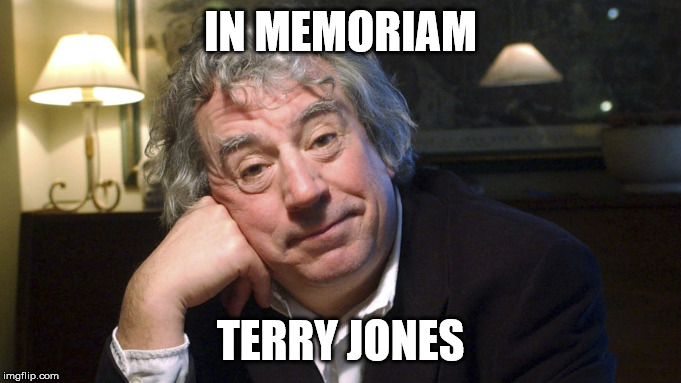 Rest in peace, Terry. | IN MEMORIAM; TERRY JONES | image tagged in terry jones,in memoriam,rip,monty python | made w/ Imgflip meme maker