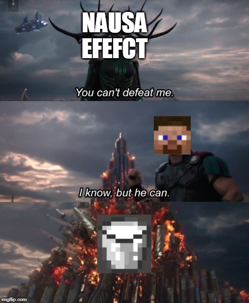 You can't defeat me |  NAUSA EFEFCT | image tagged in you can't defeat me | made w/ Imgflip meme maker