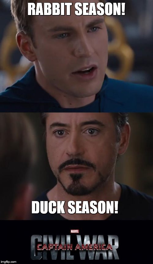Marvel Civil War Meme | RABBIT SEASON! DUCK SEASON! | image tagged in memes,marvel civil war | made w/ Imgflip meme maker