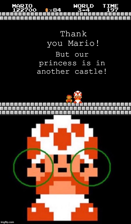 Toad flips off Mario! :O | Thank you Mario! But our princess is in another castle! | image tagged in thank you mario,middle finger,toad,mario,our princess is in another castle,toad flips off mario | made w/ Imgflip meme maker
