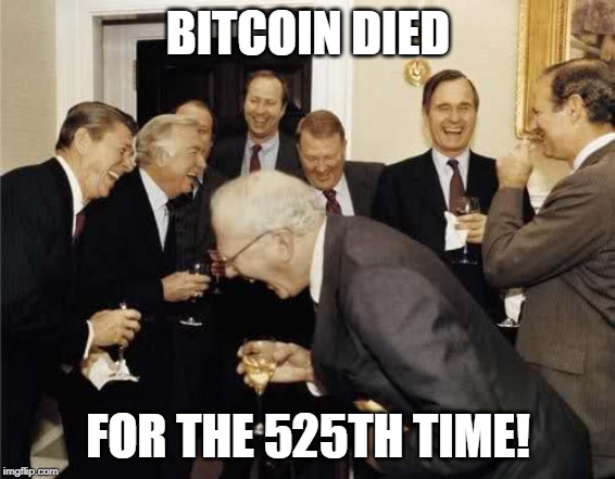 It's super-zombified | BITCOIN DIED; FOR THE 525TH TIME! | image tagged in teachers laughing,memes,bitcoin,dead | made w/ Imgflip meme maker