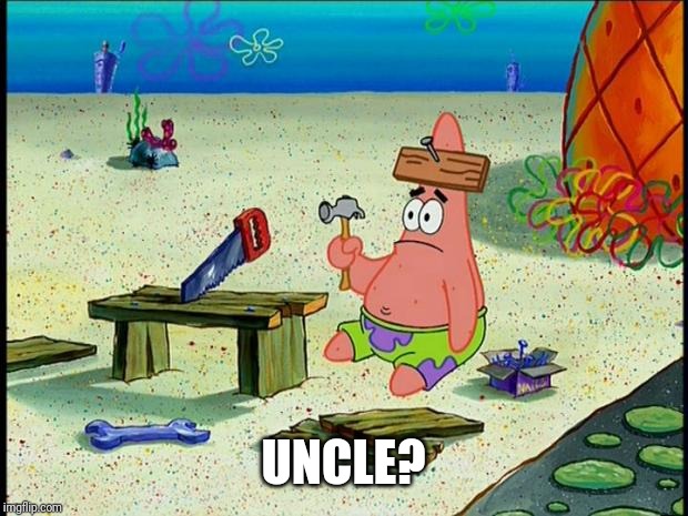 Patrick  | UNCLE? | image tagged in patrick | made w/ Imgflip meme maker
