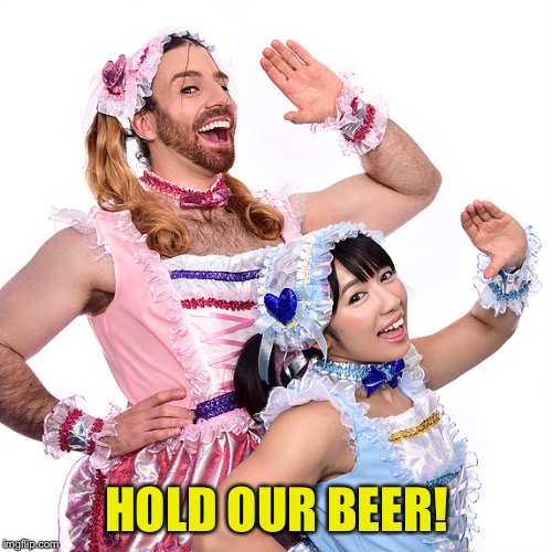 HOLD OUR BEER! | made w/ Imgflip meme maker