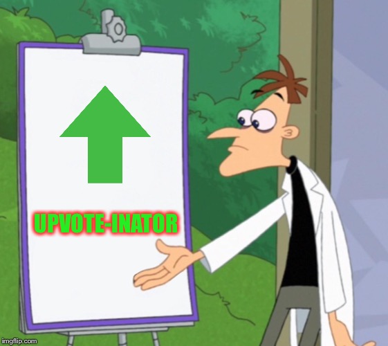 Dr D white board | UPVOTE-INATOR | image tagged in dr d white board | made w/ Imgflip meme maker
