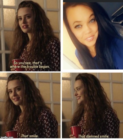 That Smile | image tagged in that smile | made w/ Imgflip meme maker