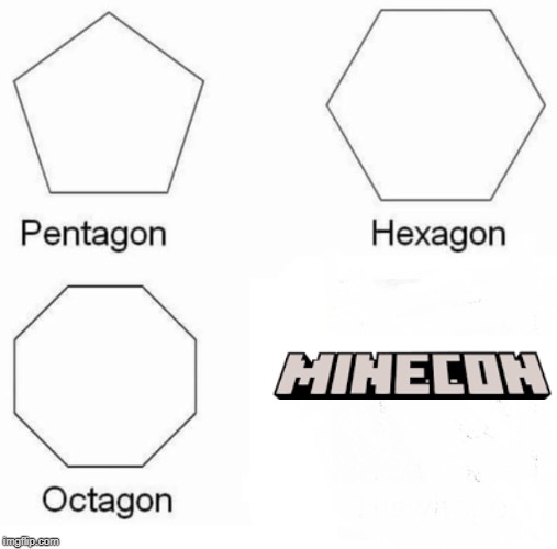 Pentagon Hexagon Octagon Meme | image tagged in memes,pentagon hexagon octagon | made w/ Imgflip meme maker
