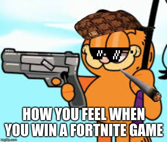 360 no scope | HOW YOU FEEL WHEN YOU WIN A FORTNITE GAME | image tagged in 360 no scope | made w/ Imgflip meme maker