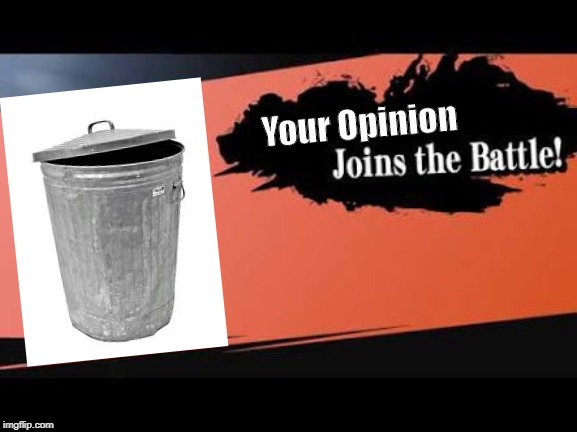 Super Smash Bros | Your Opinion | image tagged in super smash bros | made w/ Imgflip meme maker