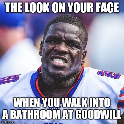 I like going to Goodwill stores....but their. bathrooms need biohazard warnings | THE LOOK ON YOUR FACE; WHEN YOU WALK INTO A BATHROOM AT GOODWILL | image tagged in gore's gross face,goodwill | made w/ Imgflip meme maker