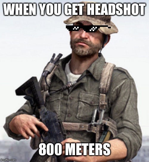 WHEN YOU GET HEADSHOT; 800 METERS | image tagged in cod | made w/ Imgflip meme maker