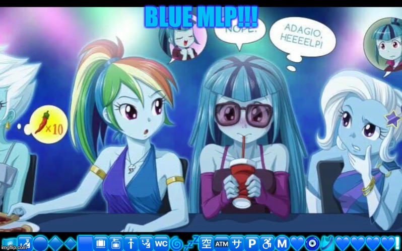 BLUE MLP! | BLUE MLP!!! 🇺🇳🛃🔵🔷🔹🟦🛄🛅🚹🛂🚾🌀💤🈳🏧🈂️🅿️♿️Ⓜ️💙🧿🎽💙💙💙💙! | image tagged in blue mlp | made w/ Imgflip meme maker