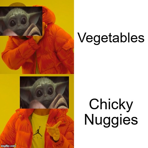 Drake Hotline Bling Meme | Vegetables; Chicky Nuggies | image tagged in memes,drake hotline bling | made w/ Imgflip meme maker