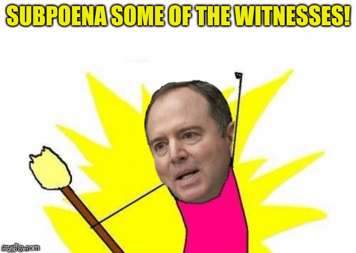 SUBPOENA SOME OF THE WITNESSES! | made w/ Imgflip meme maker