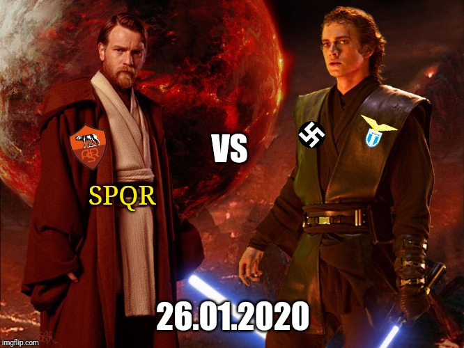 Battle of the Heroes in Italian Serie A | VS; SPQR; 26.01.2020 | image tagged in memes,football,soccer,italy,star wars | made w/ Imgflip meme maker