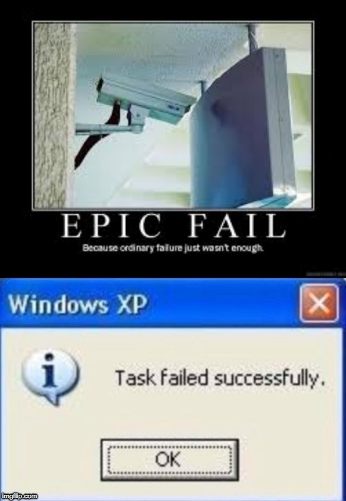 Task Failed Successfully | image tagged in task failed successfully,fail,epic fail | made w/ Imgflip meme maker