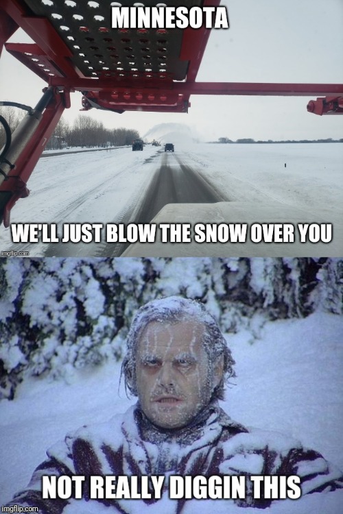 Snow job | image tagged in jack nicholson the shining snow | made w/ Imgflip meme maker