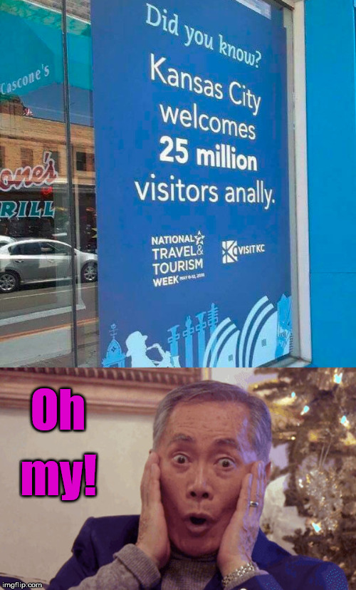 He wants to be the ambassador to the city ... with the emphasis on A S S | Oh; my! | image tagged in funny signs,sulu | made w/ Imgflip meme maker