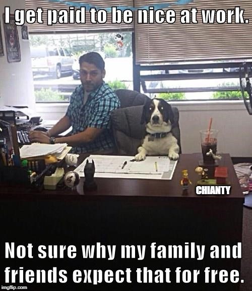 At work | CHIANTY | image tagged in family | made w/ Imgflip meme maker