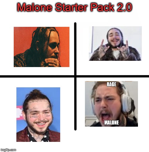 Malone Starter Pack 2.0 | Malone Starter Pack 2.0 | image tagged in funny memes,post malone | made w/ Imgflip meme maker