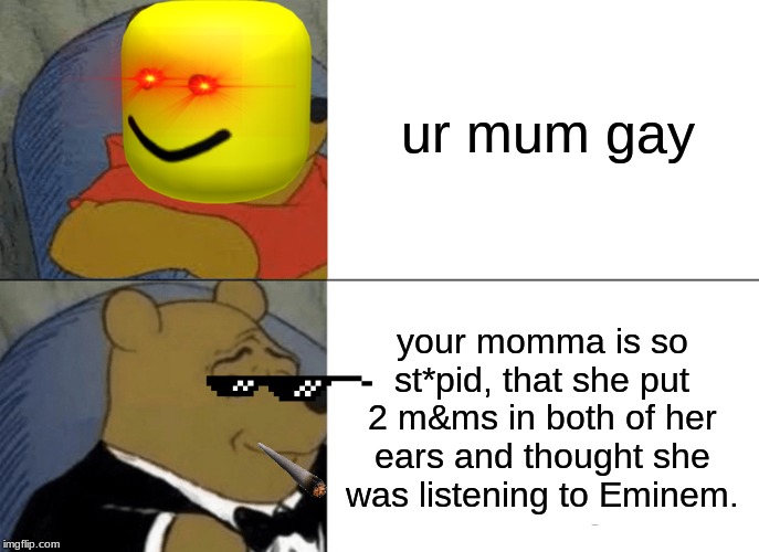 Ur Mum Gay Roblox