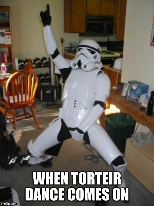 Star Wars Fan | WHEN TORTEIR DANCE COMES ON | image tagged in star wars fan | made w/ Imgflip meme maker