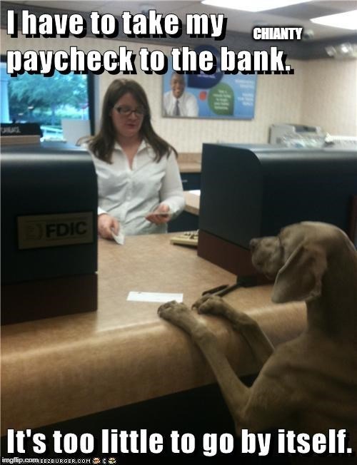 Paycheck | CHIANTY | image tagged in bank | made w/ Imgflip meme maker