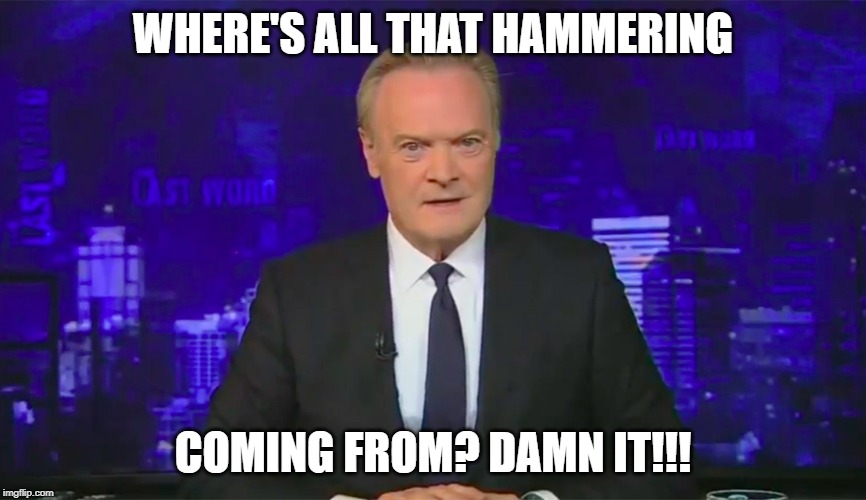 O'Donnell goes bananas in classic prima donna rant! #WhatHappensDuringCommercialBreakWithCamerasStillRolling | WHERE'S ALL THAT HAMMERING; COMING FROM? DAMN IT!!! | image tagged in political memes,douchebag | made w/ Imgflip meme maker