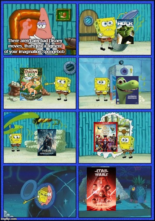HMMMMMMMMMMMMMMMMMMMMMMMMMMMMMMMMMMMMMMM | There aren't any bad Disney movies, that's just a figment of your imagination Spongebob | image tagged in spongebob hmmm meme,spongebob,spongebob ight imma head out,funny | made w/ Imgflip meme maker