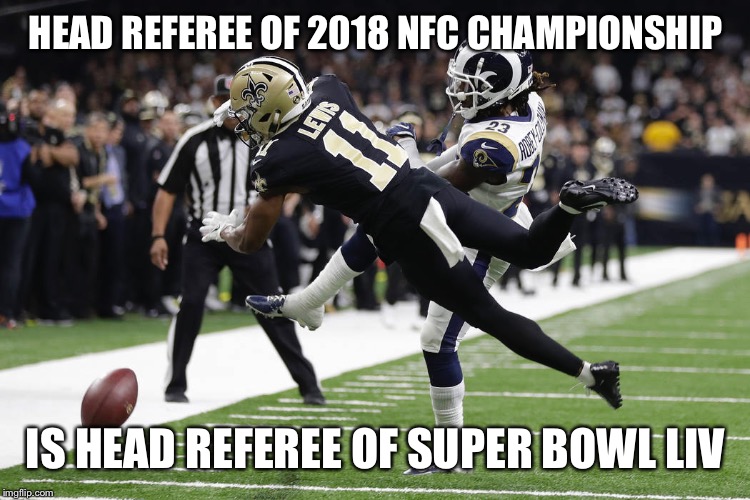 Do you really want to bet on this game??? | HEAD REFEREE OF 2018 NFC CHAMPIONSHIP; IS HEAD REFEREE OF SUPER BOWL LIV | image tagged in vinovich,head ref,blown call,nfc championship,superbowl liv | made w/ Imgflip meme maker