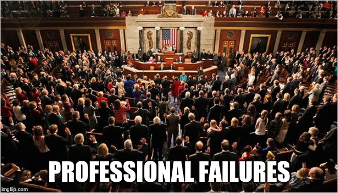 The Department of Disillusion and Broken Promises | PROFESSIONAL FAILURES | image tagged in congress,failures,criminals,vote them all out,losers | made w/ Imgflip meme maker