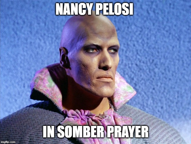 NANCY PELOSI; IN SOMBER PRAYER | image tagged in nancy pelosi,impeachment,president trump,congress,democrats | made w/ Imgflip meme maker