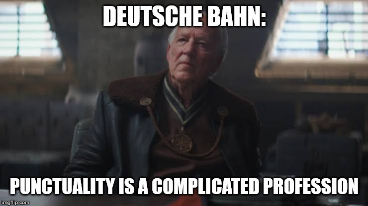 The Client | DEUTSCHE BAHN:; PUNCTUALITY IS A COMPLICATED PROFESSION | image tagged in the client | made w/ Imgflip meme maker