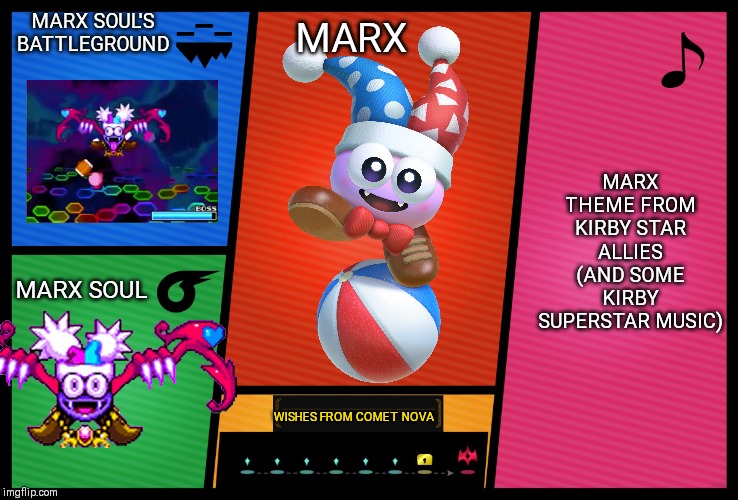 It would be nice if Marx was a fighter too | MARX SOUL'S BATTLEGROUND; MARX; MARX THEME FROM KIRBY STAR ALLIES (AND SOME KIRBY SUPERSTAR MUSIC); MARX SOUL; WISHES FROM COMET NOVA | image tagged in smash ultimate dlc fighter profile,marx,kirby,smash bros,memes | made w/ Imgflip meme maker