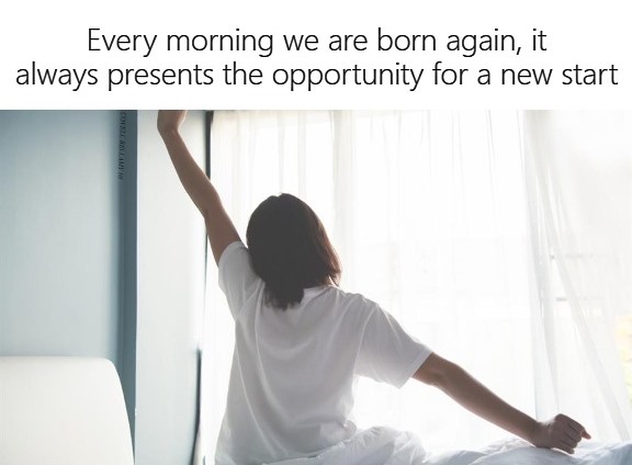 Every Morning Is A New Start Blank Meme Template