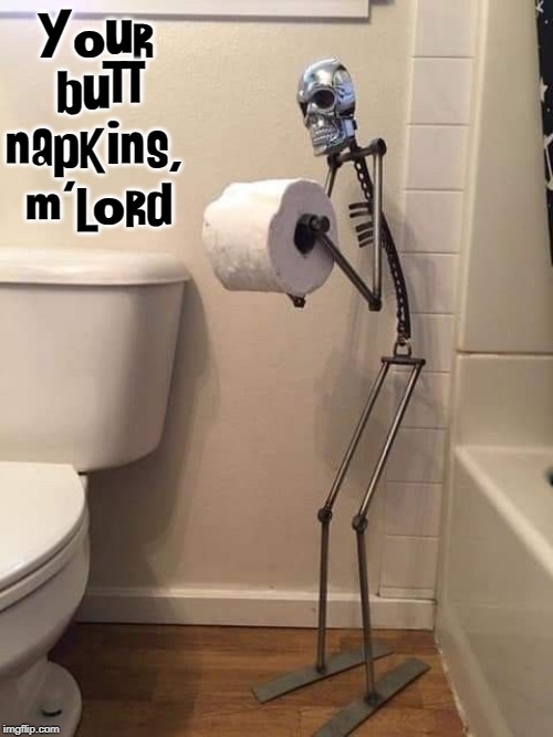 Skeletor, my Toilet Paper Butt-ler, is Quite Polite |  "Your  butt napkins,  m'lord" | image tagged in vince vance,toilet paper,toilet humor,butler,goth,valet | made w/ Imgflip meme maker