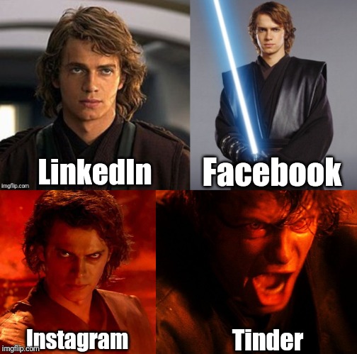 #dollypartonchallenge - Anakin Skywalker Star Wars Edition | Facebook; LinkedIn; Tinder; Instagram | image tagged in memes,funny,funny memes,anakin skywalker,anakin,star wars | made w/ Imgflip meme maker