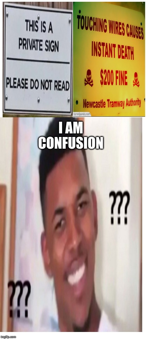 I am cofusion | I AM CONFUSION | image tagged in confused | made w/ Imgflip meme maker