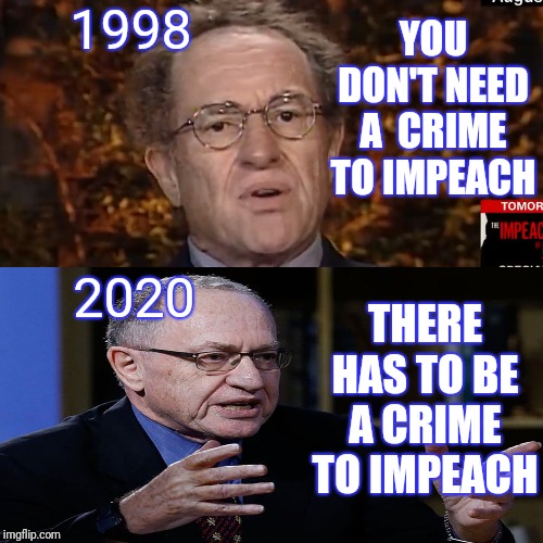1998 2020 YOU DON'T NEED A  CRIME TO IMPEACH THERE HAS TO BE A CRIME TO IMPEACH | made w/ Imgflip meme maker