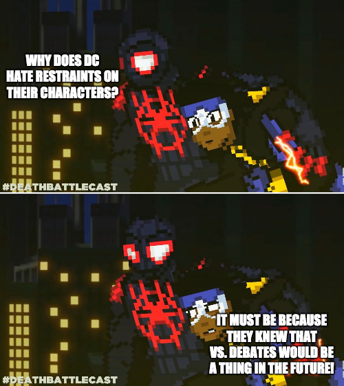 Miles Talks, Static Reacts | WHY DOES DC HATE RESTRAINTS ON THEIR CHARACTERS? IT MUST BE BECAUSE THEY KNEW THAT VS. DEBATES WOULD BE A THING IN THE FUTURE! | image tagged in miles talks static reacts | made w/ Imgflip meme maker