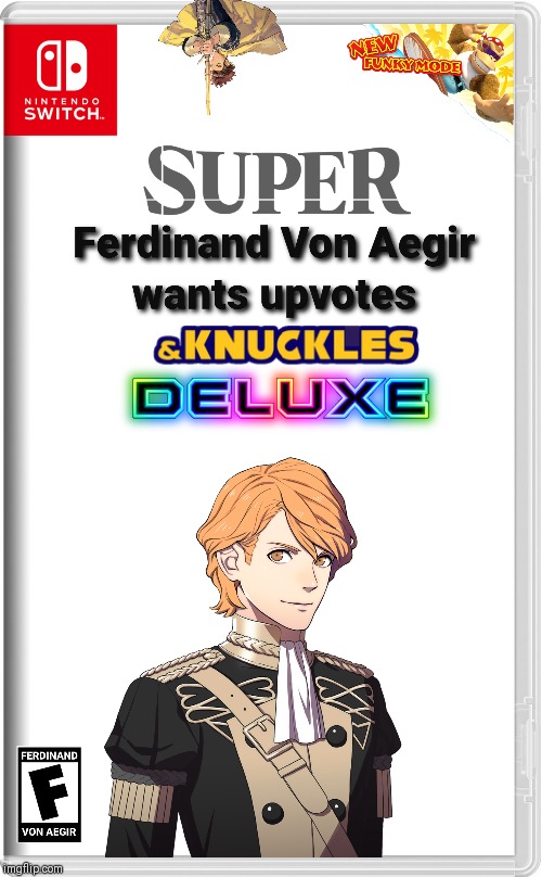 Don't deny him his upvotes | image tagged in begging for upvotes,fire emblem | made w/ Imgflip meme maker