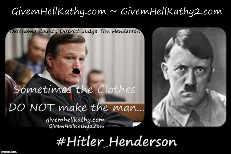 #Humpin_Hitler_Henderson
GivemHellKathy.com
GivemHellKathy2.com | image tagged in oklahoma,court,corruption,supreme court,judge,tyranny | made w/ Imgflip meme maker