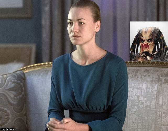 Mrs Waterford v Predator | image tagged in handmaids tale,mrs waterford,predator | made w/ Imgflip meme maker